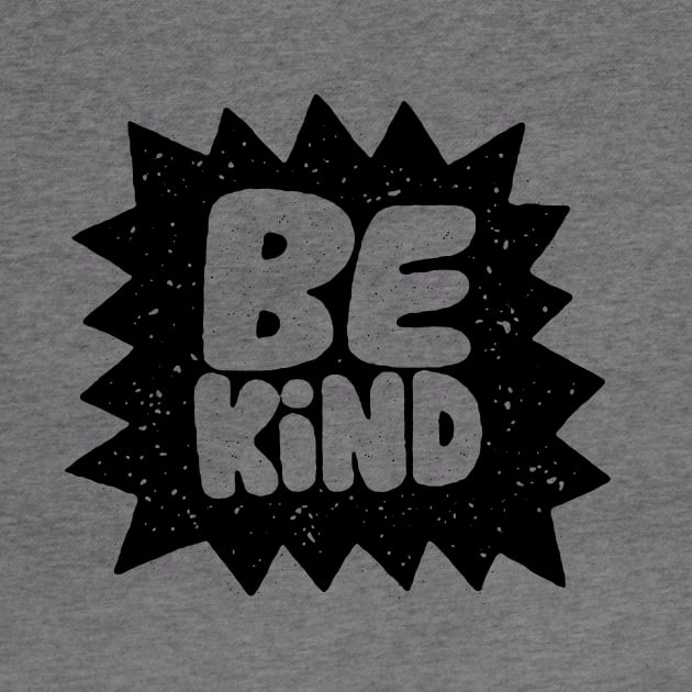 Be Kind by MatthewTaylorWilson